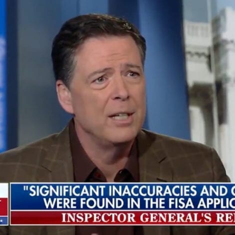 LIED THEN SPIED: Comey Admits He Was ‘Wrong’ About FISA Process, Surveillance of Trump Campaign